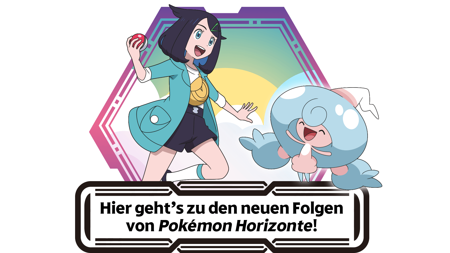 Hier geht’s zu den neuen Folgen von Pokémon Horizonte!