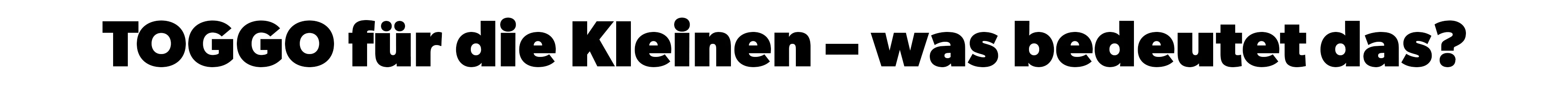 TOGGO für die Kleinen - was bedeutet das?