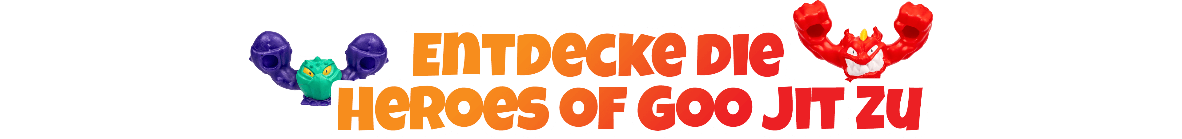 Entdecke die Heroes of Goo Jit Zu